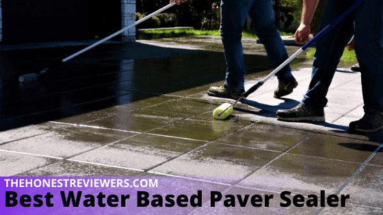 Best Water Based Paver Sealer Reviews
