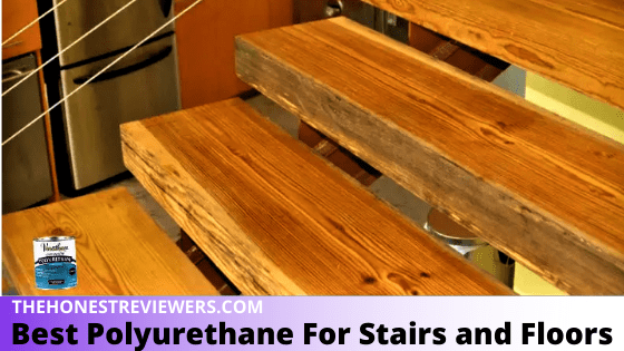 Best Polyurethane for Stairs and Floors