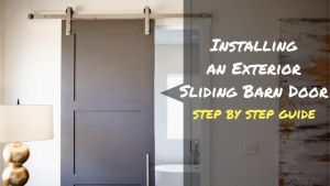 How to Install an Exterior Sliding Barn Door: Step-by-Step